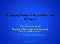 Emerging Trends in Biosimilars and Biologics PowerPoint PPT Presentation