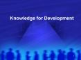 Knowledge for Development PowerPoint PPT Presentation