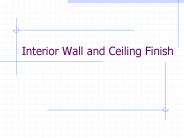 Interior Wall and Ceiling Finish