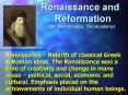 Renaissance and    Reformation        (by Beth Bradley, The Academy) PowerPoint PPT Presentation