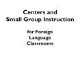 Centers and Small Group Instruction PowerPoint PPT Presentation