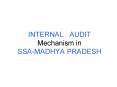 INTERNAL  AUDIT  Mechanism in SSA-MADHYA PRADESH PowerPoint PPT Presentation