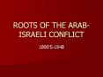 ROOTS OF THE ARAB-ISRAELI CONFLICT PowerPoint PPT Presentation