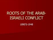 ROOTS OF THE ARAB-ISRAELI CONFLICT