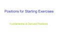 Positions for Starting Exercises PowerPoint PPT Presentation