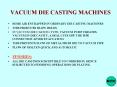 VACUUM DIE CASTING MACHINES PowerPoint PPT Presentation