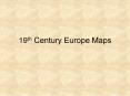 19th Century Europe Maps PowerPoint PPT Presentation