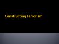 Constructing Terrorism PowerPoint PPT Presentation