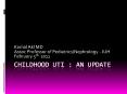 Childhood UTI : an Update PowerPoint PPT Presentation