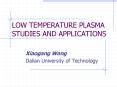 LOW TEMPERATURE PLASMA STUDIES AND APPLICATIONS PowerPoint PPT Presentation