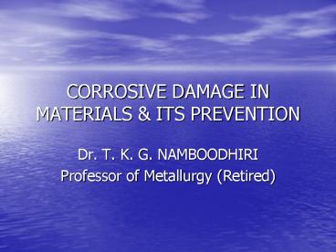 CORROSIVE DAMAGE IN MATERIALS