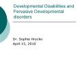 Developmental Disabilities and Pervasive Developmental disorders PowerPoint PPT Presentation