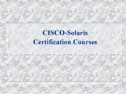 CISCO-Solaris Certification Courses
