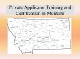 Private Applicator Training and Certification in Montana PowerPoint PPT Presentation