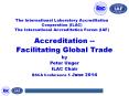 The International Laboratory Accreditation Cooperation (ILAC) The International Accreditation Forum (IAF) PowerPoint PPT Presentation