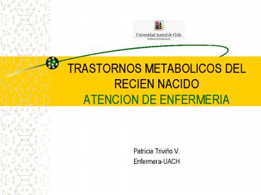 TRASTORNOS METABOLICOS DEL RECIEN NACIDO ATENCION DE ENFERMERIA