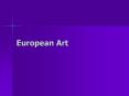 European Art PowerPoint PPT Presentation