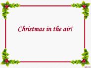 Christmas in the air!