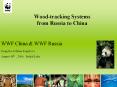 Wood-tracking Systems from Russia to China PowerPoint PPT Presentation