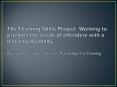The Thinking Skills Project: Working to promote the needs of offenders with a learning disability. Nzinga Akinshegun, Forensic Psychologist in Training PowerPoint PPT Presentation