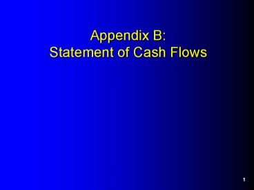 Appendix B: Statement of Cash Flows