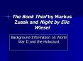 The Book Thief by Markus Zusak and Night by Elie Wiesel PowerPoint PPT Presentation