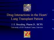 Drug Interactions in the Heart/ Lung Transplant Patient