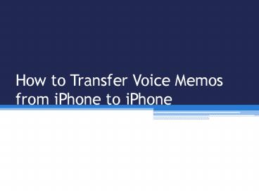 How to Transfer Voice Memos from iPhone to iPhone