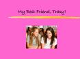 My Best Friend, Tracy! PowerPoint PPT Presentation