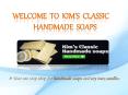 Kim’s Classic Handmade Soaps in Australia PowerPoint PPT Presentation