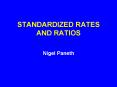 STANDARDIZED RATES AND RATIOS PowerPoint PPT Presentation