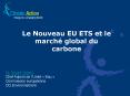 Le Nouveau EU ETS et le march PowerPoint PPT Presentation