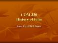 COM 320 History of Film PowerPoint PPT Presentation