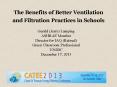 The Benefits of Better Ventilation and Filtration Practices in Schools PowerPoint PPT Presentation