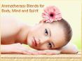 Aromatherapy Blends for Body, Mind and Spirit PowerPoint PPT Presentation