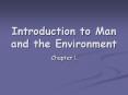 Introduction to Man and the Environment PowerPoint PPT Presentation