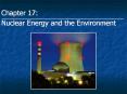 Chapter 17: Nuclear Energy and the Environment PowerPoint PPT Presentation