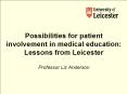 Possibilities for patient involvement in medical education: Lessons from Leicester PowerPoint PPT Presentation