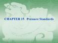 CHAPTER 15  Pressure Standards  PowerPoint PPT Presentation