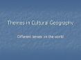 Themes in Cultural Geography PowerPoint PPT Presentation