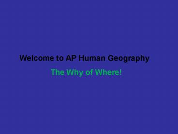 Welcome to AP Human Geography