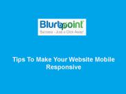 Tips To Make Your Website Mobile Responsive