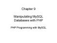 Chapter 9 Manipulating MySQL Databases with PHP PHP Programming with MySQL PowerPoint PPT Presentation