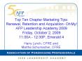 Top Ten Chapter Marketing Tips:  Renewal, Retention and Acquisition - Oh My! AFP Leadership Academy 2009 Friday, October 2, 2009  11:00A - 12:30P, Emerald 4 PowerPoint PPT Presentation