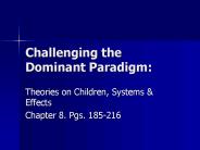 Challenging the Dominant Paradigm: