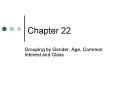 Grouping by Gender, Age, Common Interest and Class PowerPoint PPT Presentation