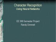 Character Recognition Using Neural Networks