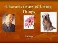Characteristics of Living Things PowerPoint PPT Presentation