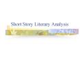 Short Story Literary Analysis PowerPoint PPT Presentation