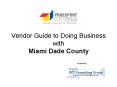 Vendor Guide to Doing Business with Miami Dade County Prepared By PowerPoint PPT Presentation